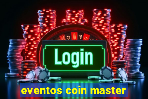 eventos coin master